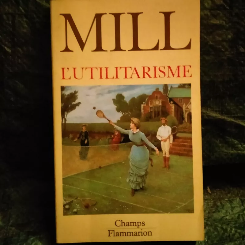 L'Utilitarisme - John Stuart Mill - Livre