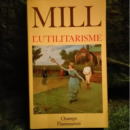 L'Utilitarisme - John Stuart Mill - Livre