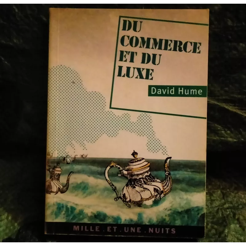 Du commerce et du luxe - David Hume - Livre