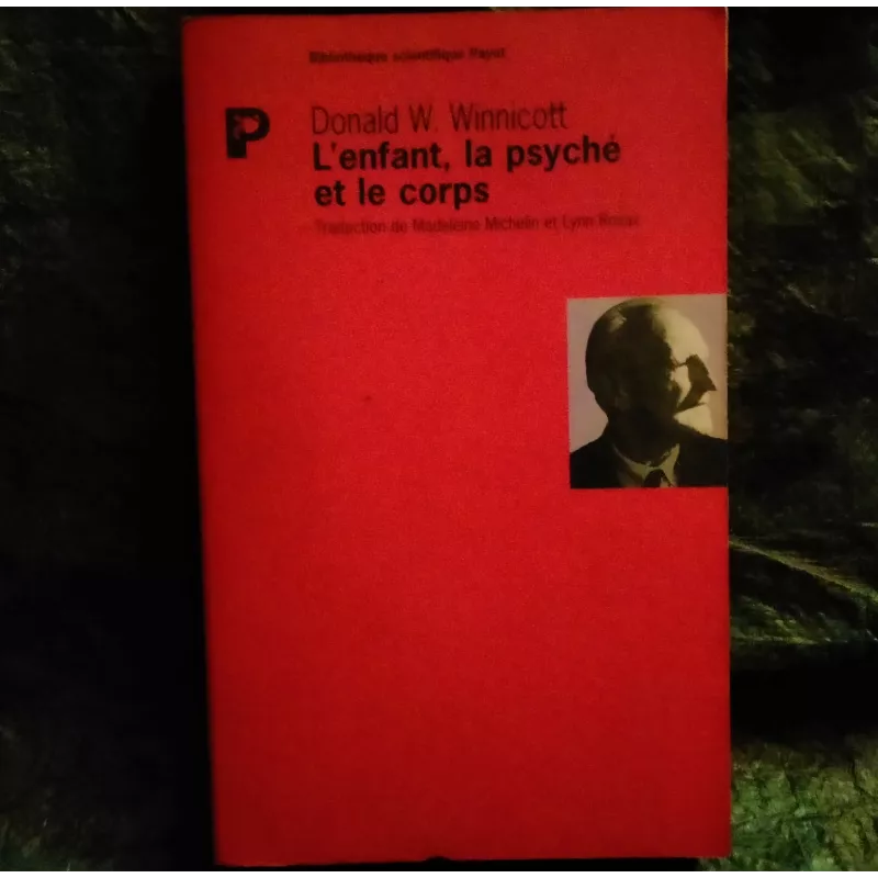 Livre L'enfant, la psyché et le corps - Donald Winnicott