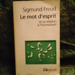 Livre Le mot d'esprit et sa relation à l'inconscient - Sigmund Freud
