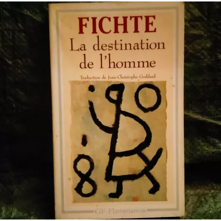 La destination de l'Homme - Fichte - Livre