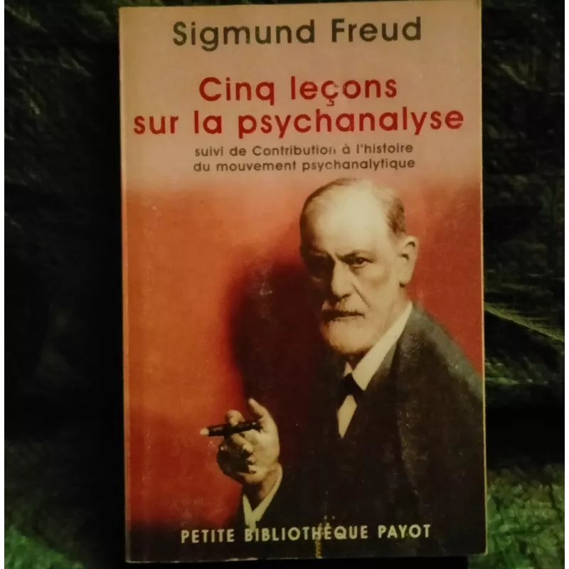 Livre Cinq leçons sur la Psychanalyse - Sigmund Freud