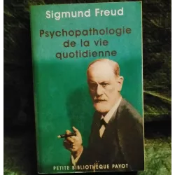 Livre Psychopathologie de la vie quotidienne - Sigmund Freud