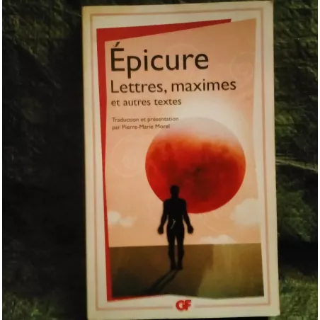 Lettres, Maximes et autres textes - Epicure Livre