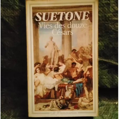 Vies des douze Césars - Suétone Livre