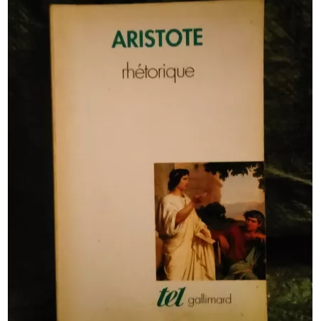 Rhétorique - Aristote Livre
