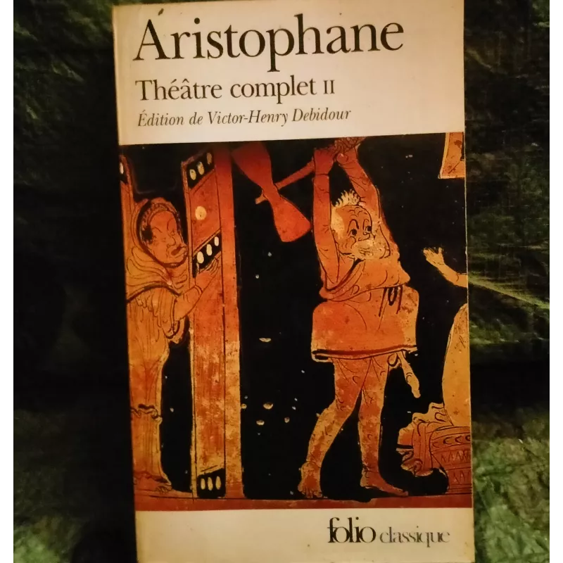 Théâtre complet II - Aristophane Livre