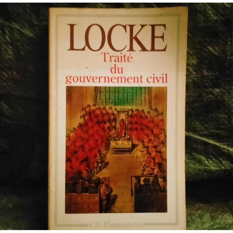 Traité du gouvernement civil - John Locke Livre