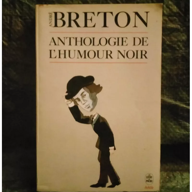 Anthologie de l'humour noir - André Breton Livre