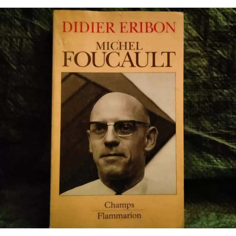Michel Foucault - Didier Eribon Livre
