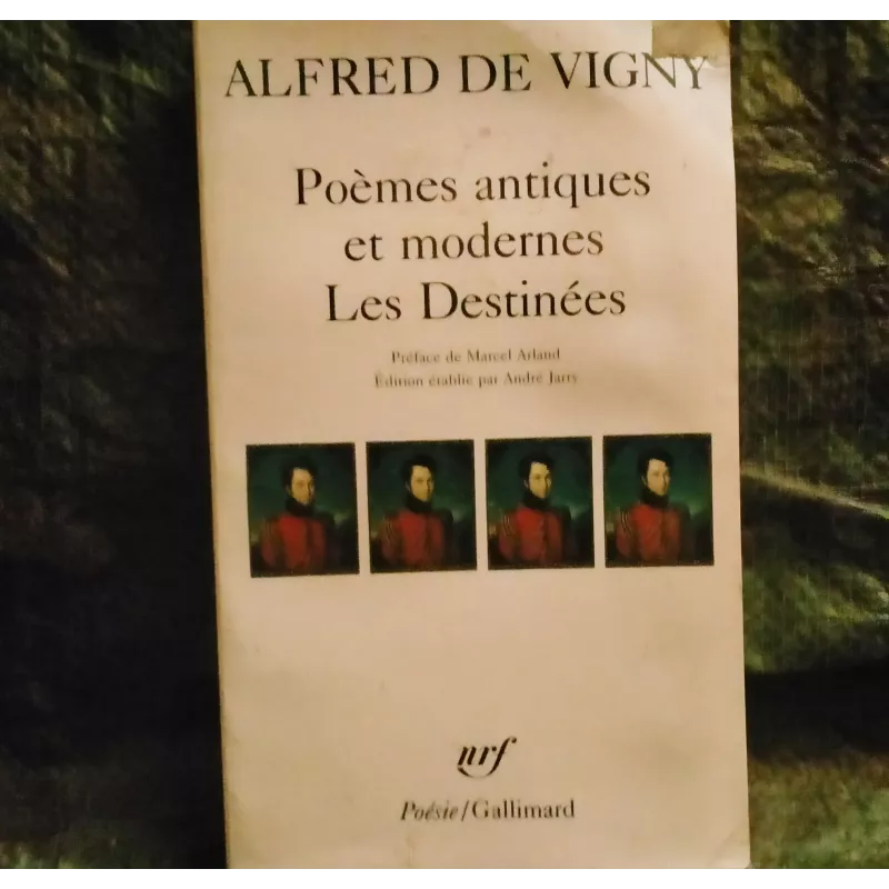 Poèmes antiques et modernes + Les destinées - Alfred de Vigny Livre