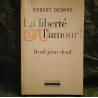 La liberté ou l'amour suivi de Deuil pour deuil - Robert Desnos Livre