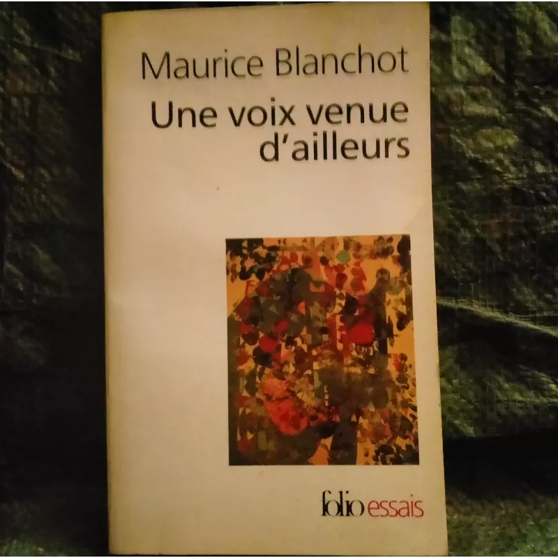 Une voix venue d'ailleurs - Maurice Blanchot Livre