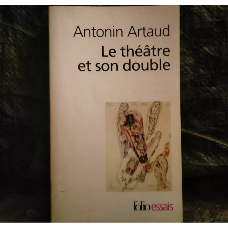 Le Théâtre et son double - Antonin Artaud Livre