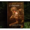 Livre La relation d'objet - Jacques Lacan Seuil 1956-57 Séminaire 4