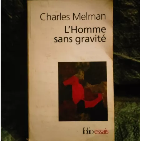L'homme sans gravité - Charles Melman Livre