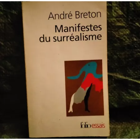 Manifeste du Surréalisme - André Breton Livre