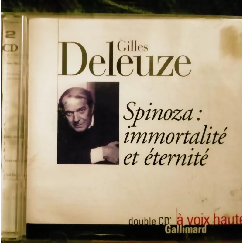 CD Gilles Deleuze - Spinoza immortalité et éternité
