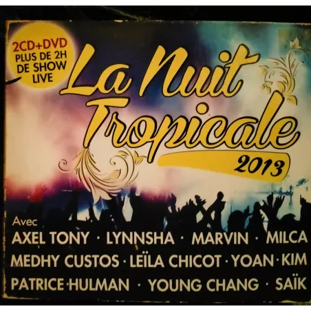 La nuit tropicale 2013 - Coffret 2 CD + DVD 26 Titres