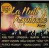 La nuit tropicale 2013 - Coffret 2 CD + DVD 26 Titres