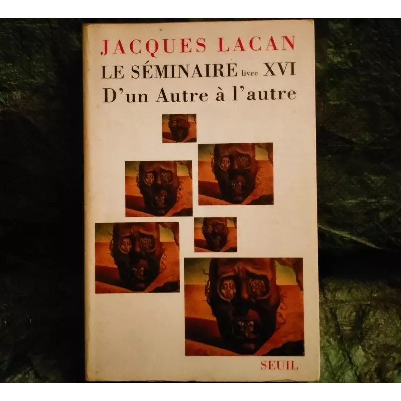 Livre D'un Autre à l'autre - Jacques Lacan Seuil Séminaire 16