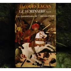 Livre Les formations de l'Inconscient - Jacques Lacan Seuil Séminaire 5
