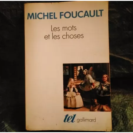 Les Mots et les Choses - Michel Foucault  Livre