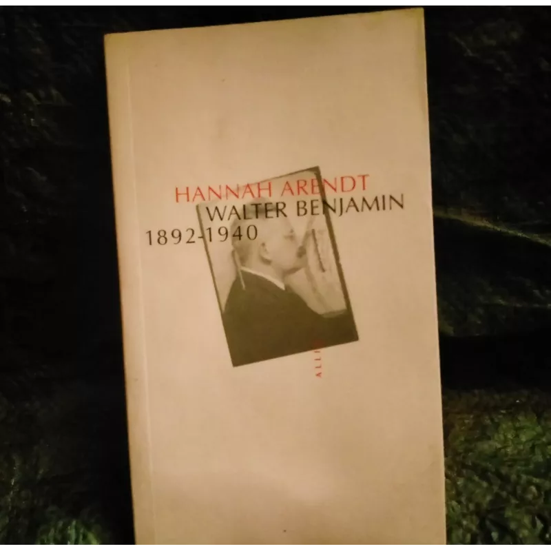 Walter Benjamin - Hannah Arendt Livre