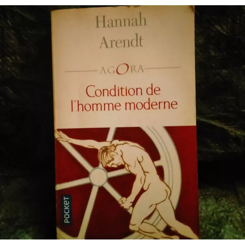 Condition de l'homme moderne - Hannah Arendt Livre
