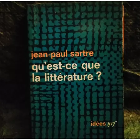 Qu'est-ce que la littérature ? - Jean-Paul Sartre - Livre