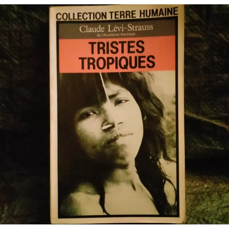 Tristes Tropiques - Claude Lévi-Strauss  Livre