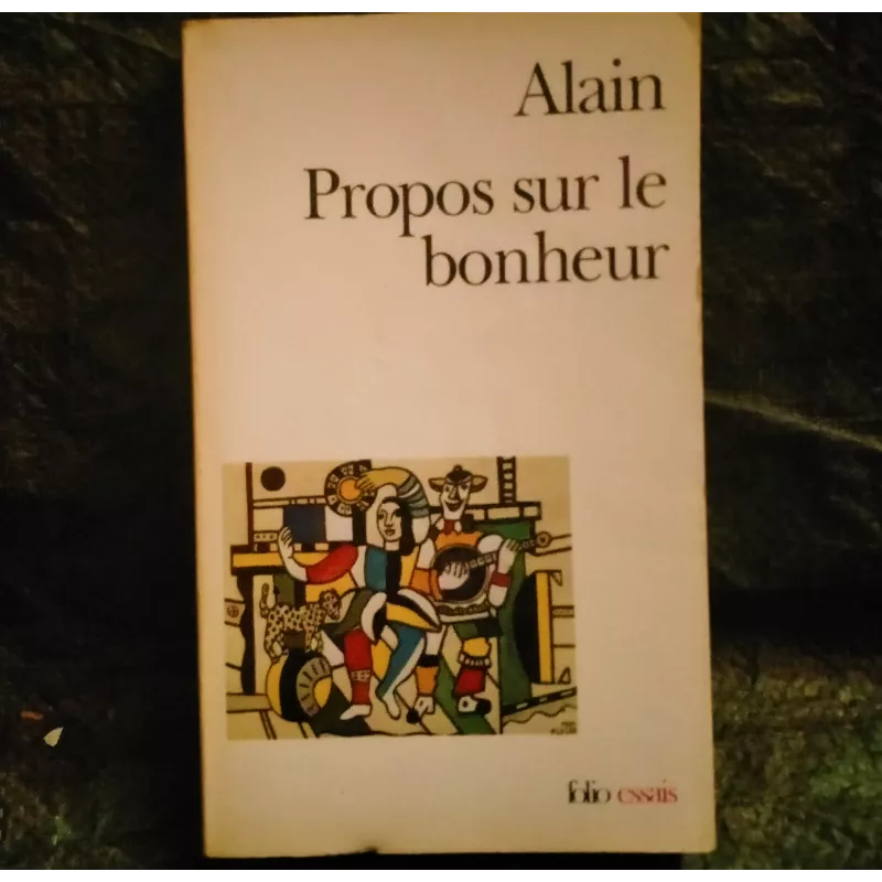 Propos sur le bonheur - Alain Livre
