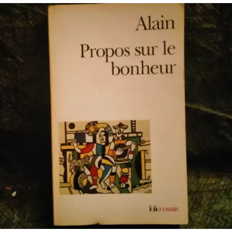 Propos sur le bonheur - Alain Livre