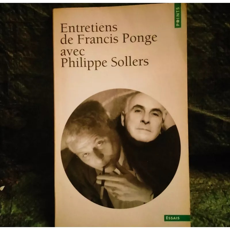 Entretiens de Francis Ponge avec Philippe Sollers  Livre