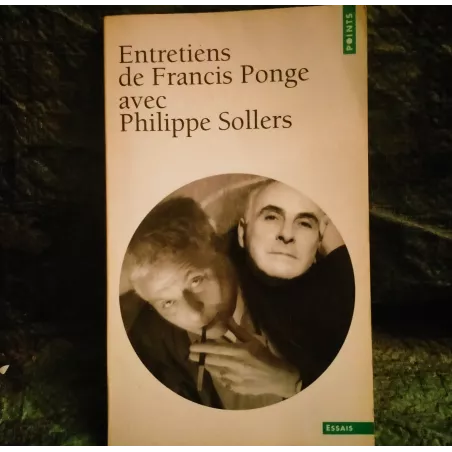 Entretiens de Francis Ponge avec Philippe Sollers  Livre