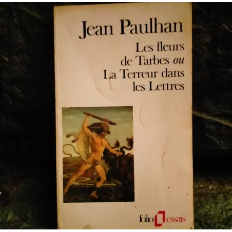 Les fleurs de Tarbes ou la Terreur dans les Lettres - Jean Paulhan  Livre
