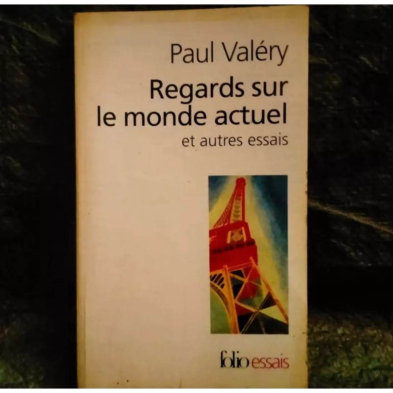 Regards sur le monde actuel et autres essais - Paul Valéry Livre