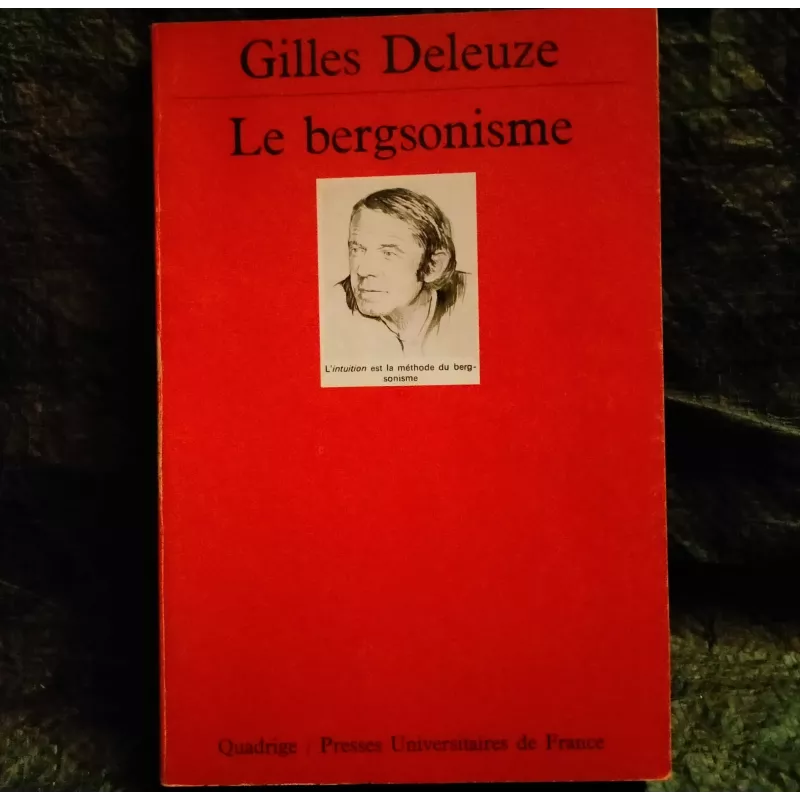 Livre Le Bergsonisme - Gilles Deleuze PUF Quadrige