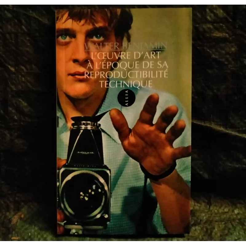 L'oeuvre d'art à l'époque de sa reproductivité technique - Walter Benjamin  Livre