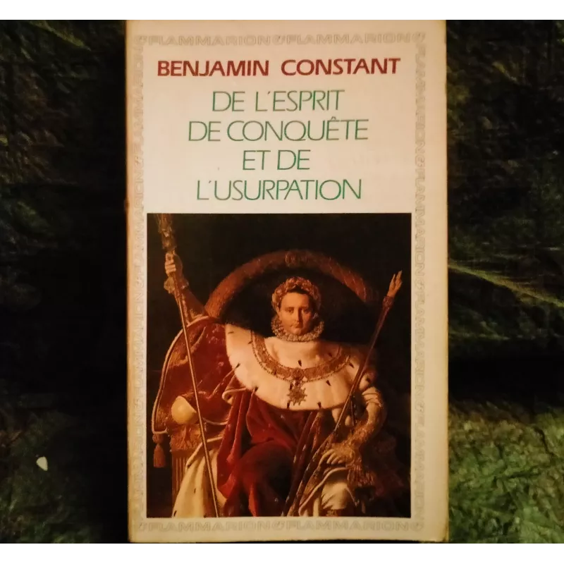 De l'esprit de conquête et de l'usurpation - Benjamin Constant  Livre