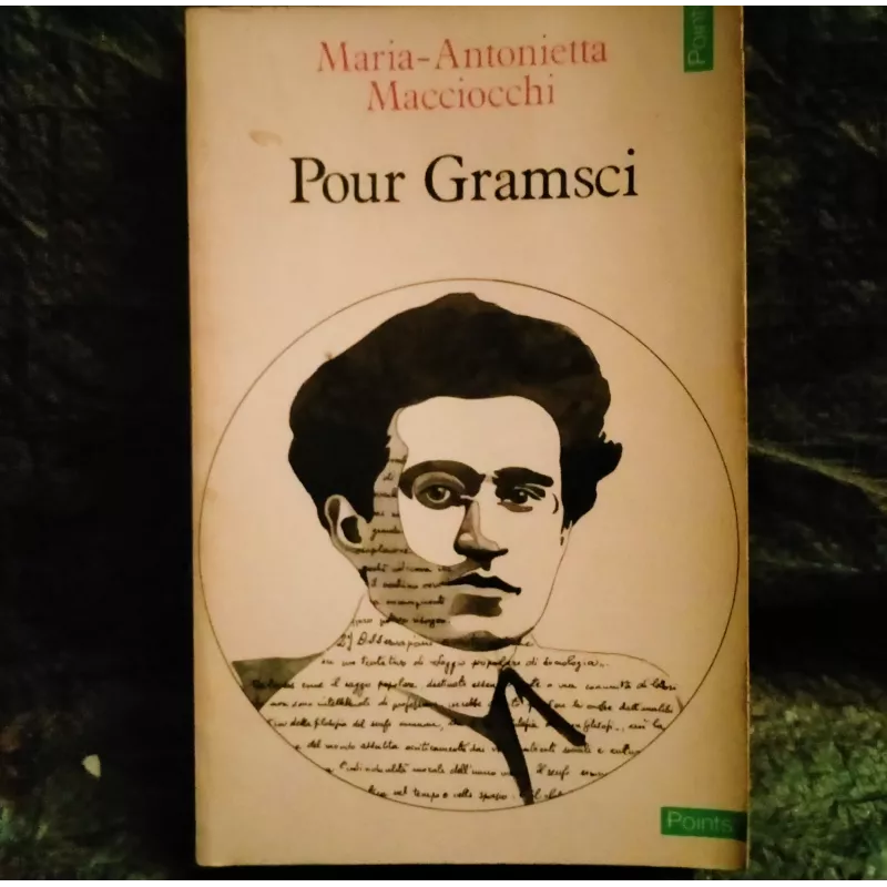 Pour Gramsci - Maria- Antonietta Macciocchi  Livre