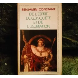 De l'esprit de conquête et de l'usurpation - Benjamin Constant  Livre