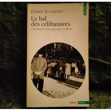 Le bal des célibataire - Pierre Bourdieu  Livre