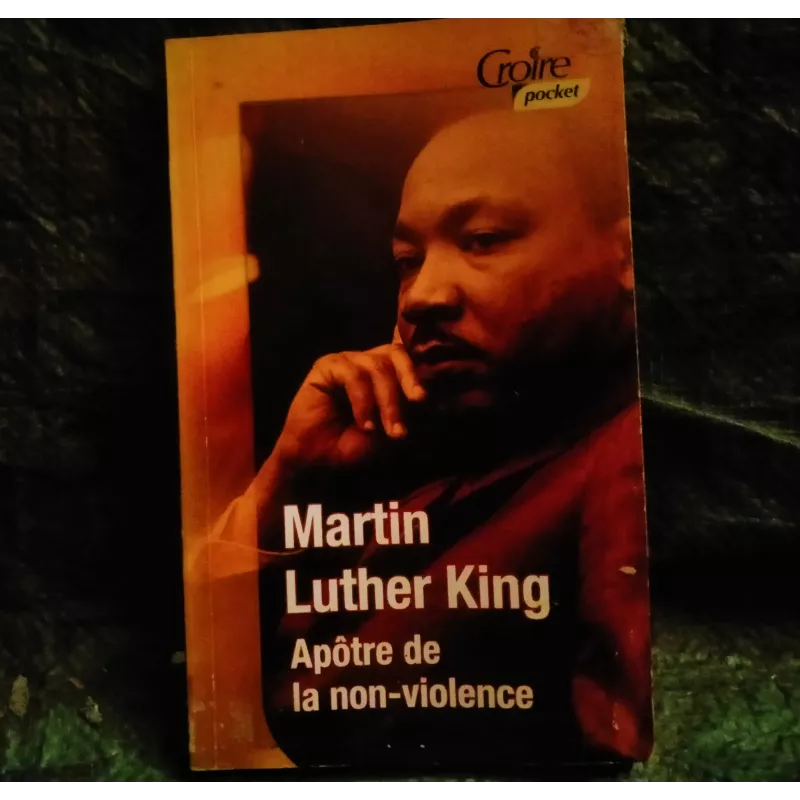 Apôtre de la non-violence - Martin Luther King  Livre