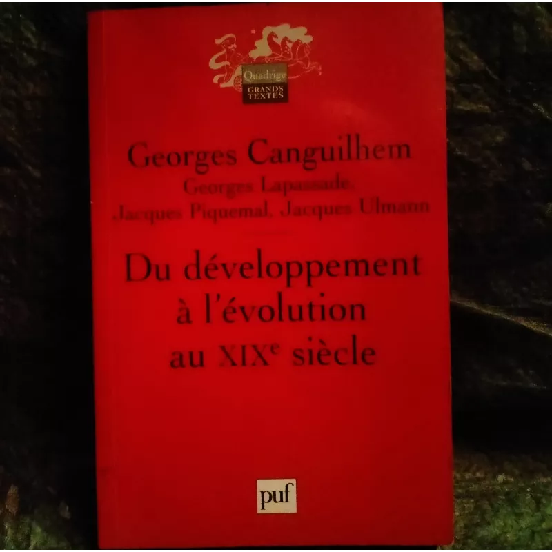 Livre Du développement à l'évolution au XIXème siècle - Canguilhem Lapassade Piquemal Ulmann  Livre