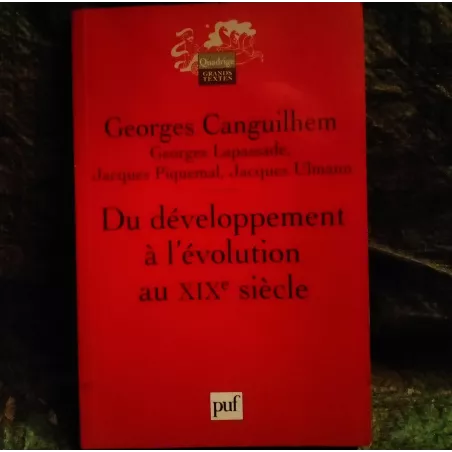 Livre Du développement à l'évolution au XIXème siècle - Canguilhem Lapassade Piquemal Ulmann  Livre