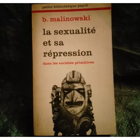 La sexualité et sa répression - Malinowski  Livre