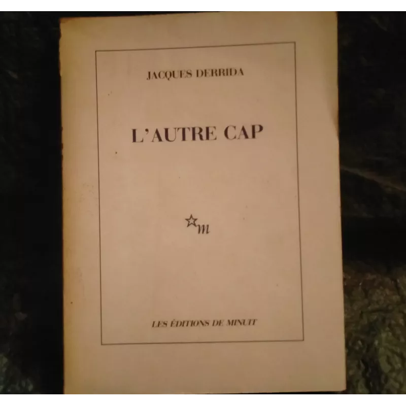 L'autre Cap : la démocratie ajournée - Jacques Derrida  Livre