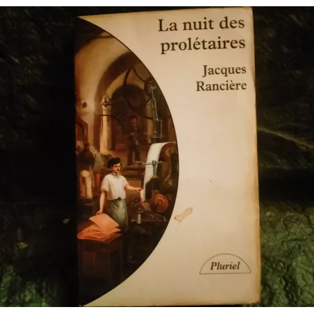La nuit des prolétaires - Jacques Rancière  Livre